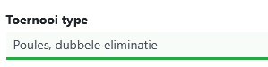 Kies ‘Poules, dubbele eliminatie’